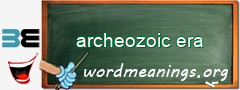 WordMeaning blackboard for archeozoic era